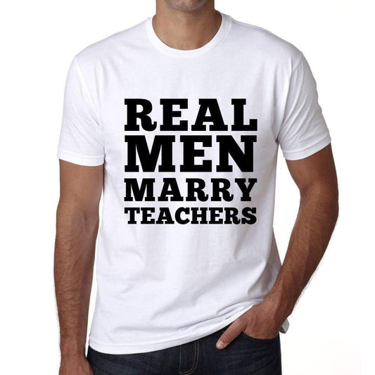 Real Men Marry Teachers Mens Short Sleeve Round Neck T-Shirt - White / S - Casual