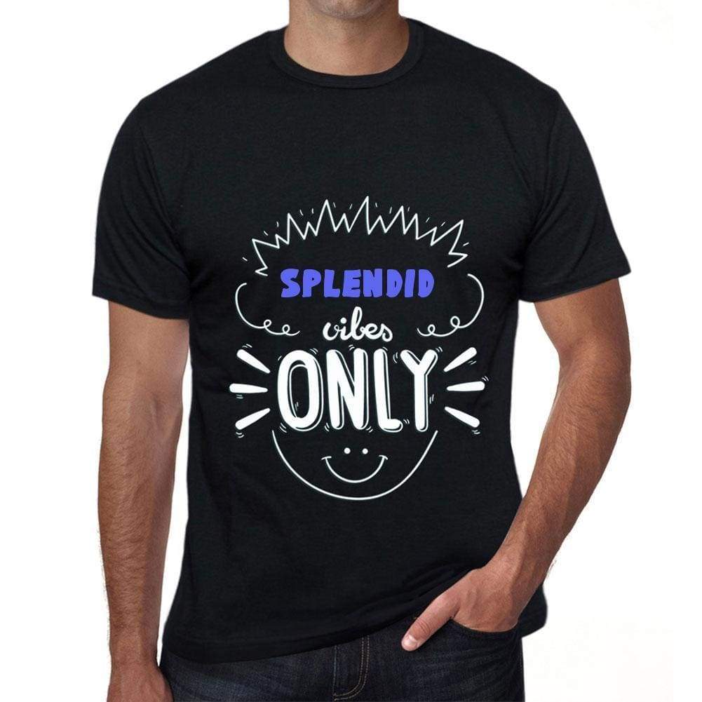 Splendid Vibes Only Black Mens Short Sleeve Round Neck T-Shirt Gift T-Shirt 00299 - Black / S - Casual