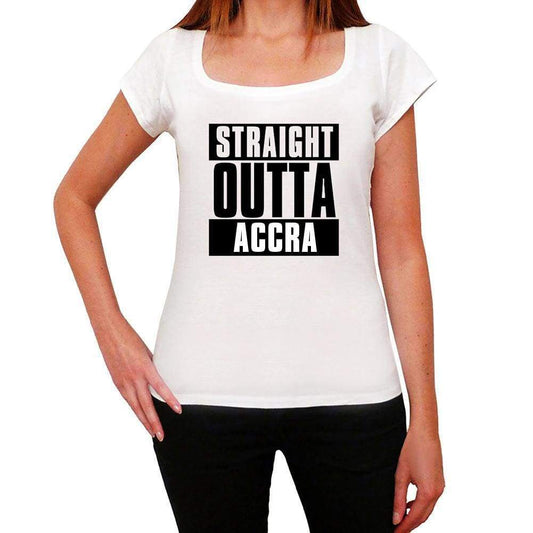 Straight Outta Accra Womens Short Sleeve Round Neck T-Shirt 100% Cotton Available In Sizes Xs S M L Xl. 00026 - White / Xs - Casual