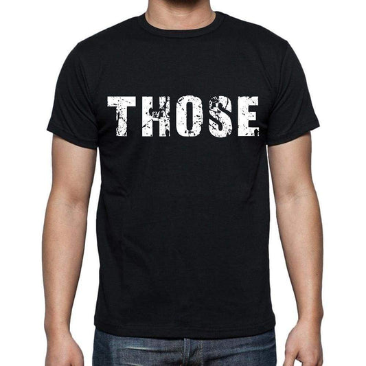 Those White Letters Mens Short Sleeve Round Neck T-Shirt 00007