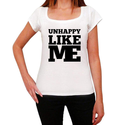 Unhappy Like Me White Womens Short Sleeve Round Neck T-Shirt - White / Xs - Casual